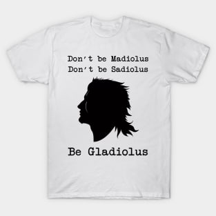 Be Gladiolus (black) T-Shirt